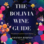 Bolivia Wine Guide