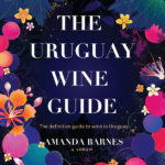 The Uruguay Wine Guide