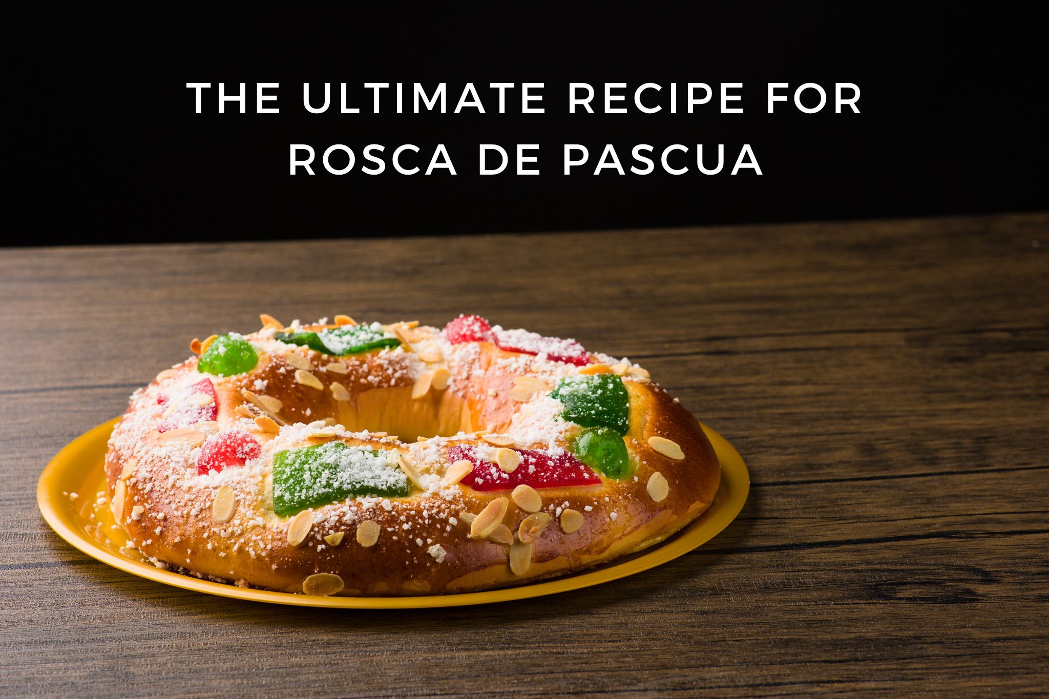 Recipe for rosca de pascua in Argentina